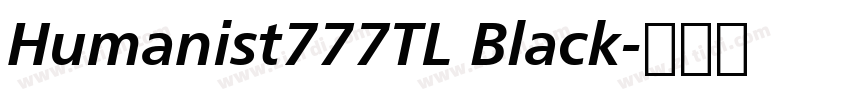 Humanist777TL Black字体转换